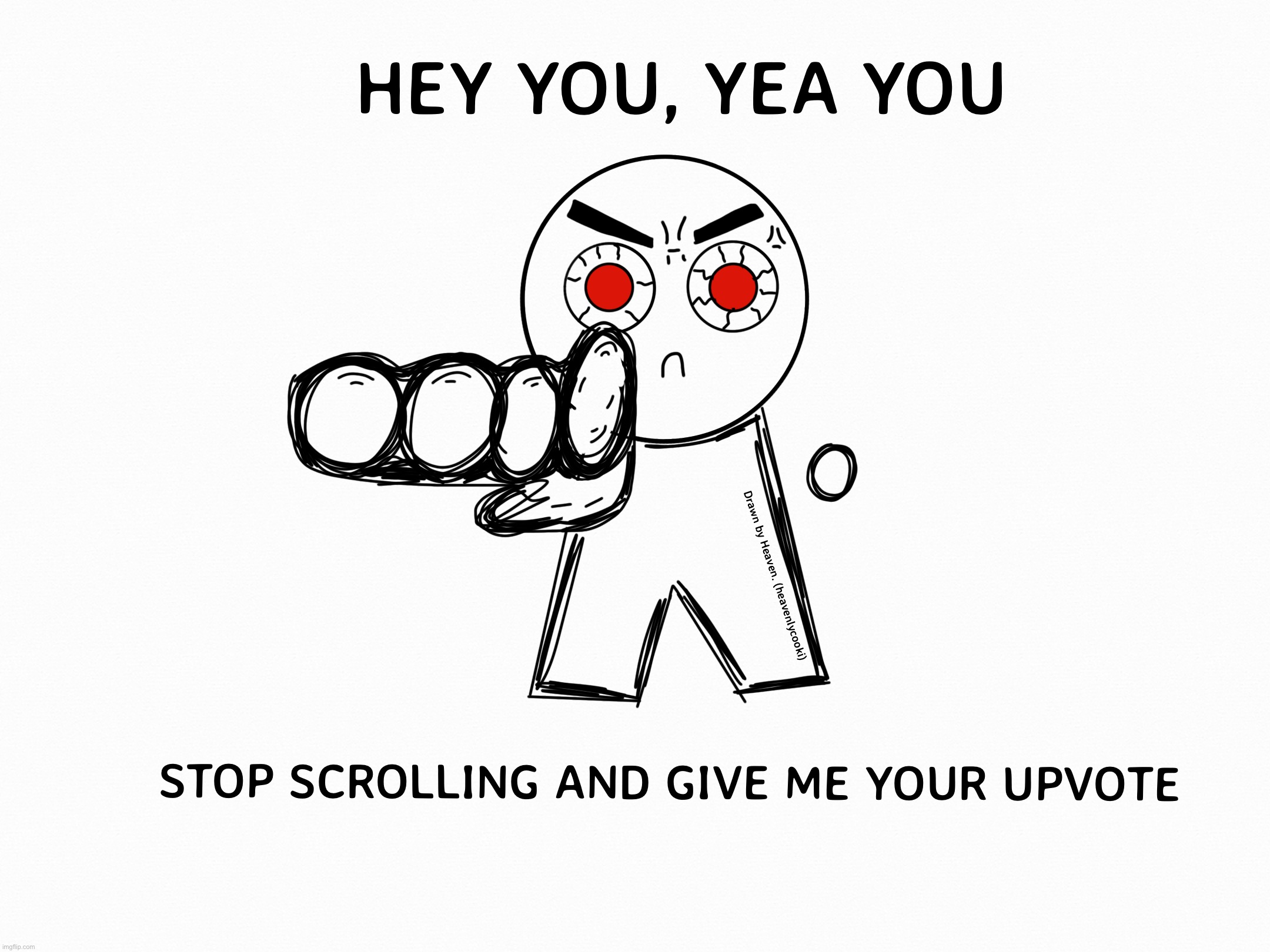 I would do what he’s telling you to do fr fr | made w/ Imgflip meme maker