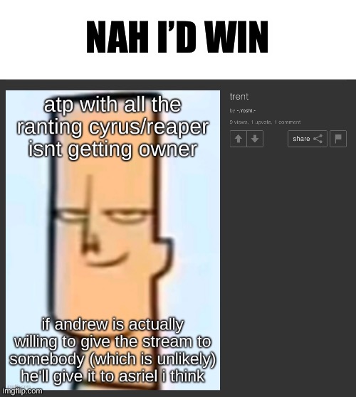 Nah, I’d get it fr fr | NAH I’D WIN | made w/ Imgflip meme maker