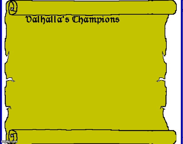 Valhalla's Champions! | image tagged in valhalla's champions | made w/ Imgflip meme maker