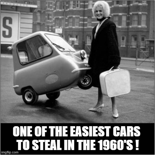 The Peel P50 | ONE OF THE EASIEST CARS 
TO STEAL IN THE 1960'S ! | image tagged in cars,p50,1960's,theft | made w/ Imgflip meme maker