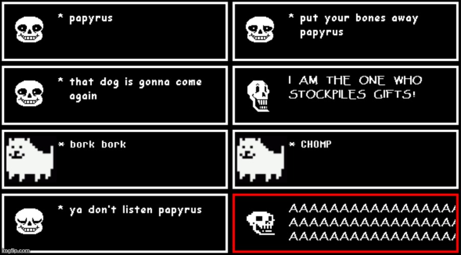 Papyrus is stubborn (Undertale #13) | image tagged in e | made w/ Imgflip meme maker