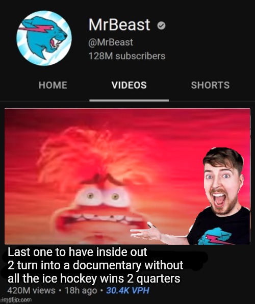 Inside out 2: a documentary | Last one to have inside out 2 turn into a documentary without all the ice hockey wins 2 quarters | image tagged in mrbeast thumbnail template | made w/ Imgflip meme maker