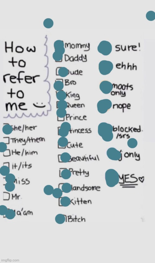 How To Refer To Me :) | image tagged in how to refer to me | made w/ Imgflip meme maker