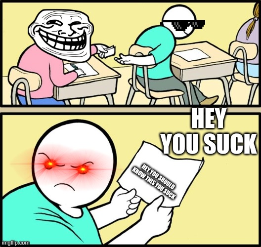 The sad moments:( | HEY YOU SUCK; HEY YOU SHOULD KNOW THIS YOU SUCK | image tagged in school hint paper note | made w/ Imgflip meme maker