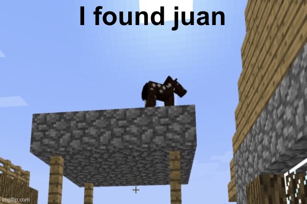 juan. | I found juan | image tagged in juan | made w/ Imgflip meme maker