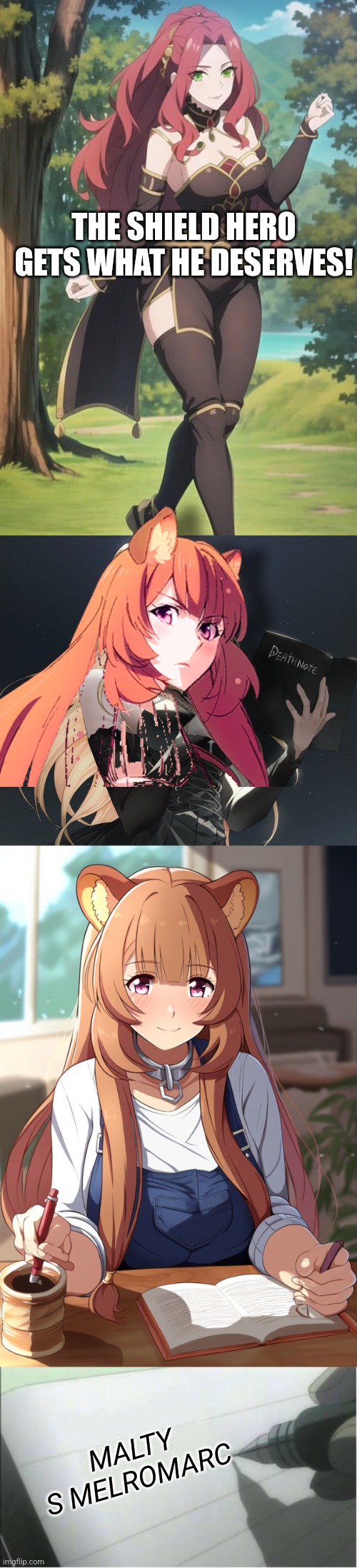 RAPHTALIA TOOK CARE OF IT | THE SHIELD HERO GETS WHAT HE DESERVES! MALTY S MELROMARC | image tagged in death note blank,anime,rising of the shield hero,death note,anime memes | made w/ Imgflip meme maker