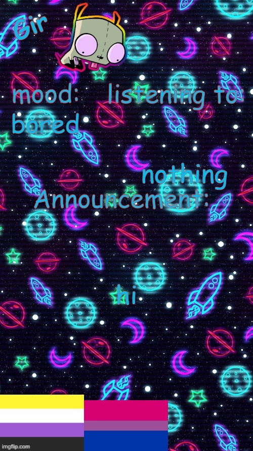 Girs announcement template :P | bored; nothing; hi | image tagged in girs announcement template p | made w/ Imgflip meme maker