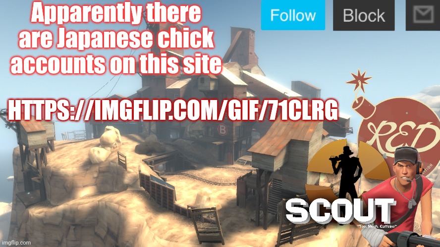 scouts 4 announcement temp | Apparently there are Japanese chick accounts on this site; HTTPS://IMGFLIP.COM/GIF/71CLRG | image tagged in scouts 4 announcement temp | made w/ Imgflip meme maker