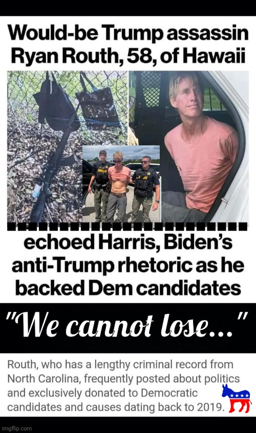 Second assassin is a Democrat too | ■■■■■■■■■■■■■■■■■■■■■■■; "We cannot lose..." | image tagged in black background,assassin | made w/ Imgflip meme maker