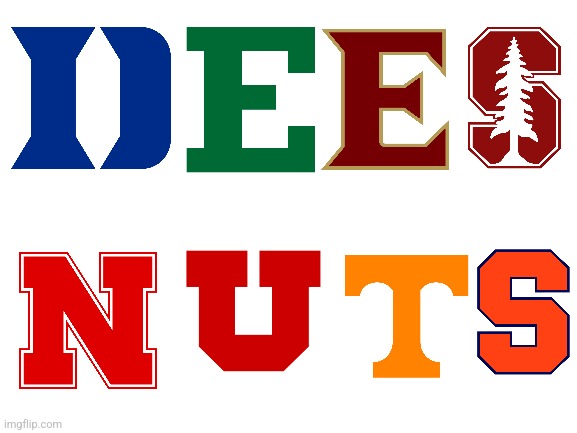 Deez Nuts, but it's College Football Logos! | image tagged in blank white template,college football,college,football,sports,deez nuts | made w/ Imgflip meme maker