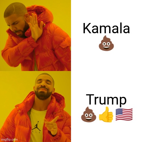 Drake Hotline Bling Meme | Kamala ? Trump ???? | image tagged in memes,drake hotline bling | made w/ Imgflip meme maker