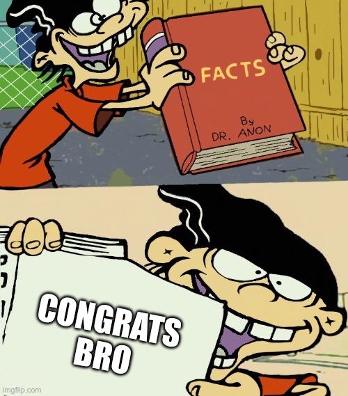 Big Facts | CONGRATS BRO | image tagged in big facts | made w/ Imgflip meme maker