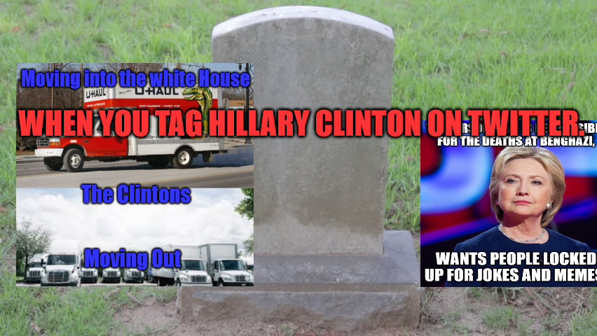 Tagging Hillary | WHEN YOU TAG HILLARY CLINTON ON TWITTER. | image tagged in blank tombstone 001 | made w/ Imgflip meme maker