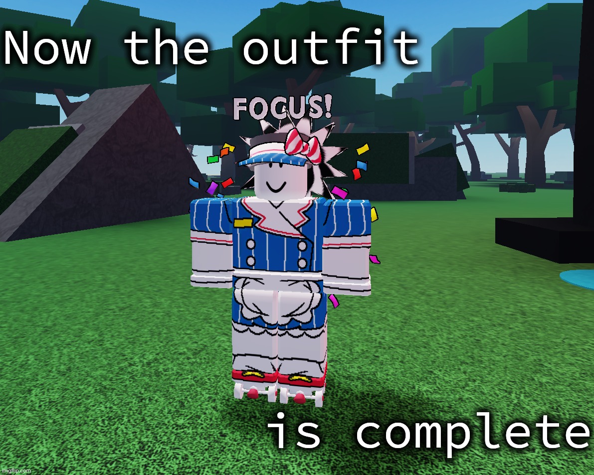 Now the outfit; is complete | made w/ Imgflip meme maker