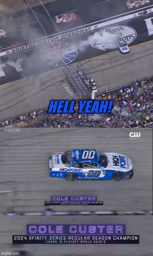 LET'S GO! | HELL YEAH! | image tagged in nascar,racing,race car | made w/ Imgflip meme maker