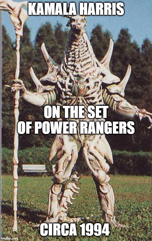 Kamala Harris as a Power Rangers villian | KAMALA HARRIS; ON THE SET OF POWER RANGERS; CIRCA 1994 | image tagged in kamala harris,power rangers,laughing villains | made w/ Imgflip meme maker