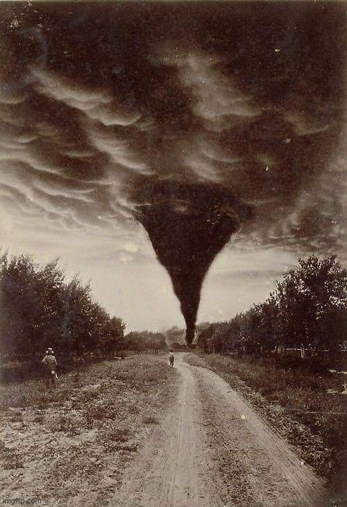 Oklahoma tornado captured in a 1898 photo | image tagged in oklahoma tornado captured in a 1898 photo | made w/ Imgflip meme maker