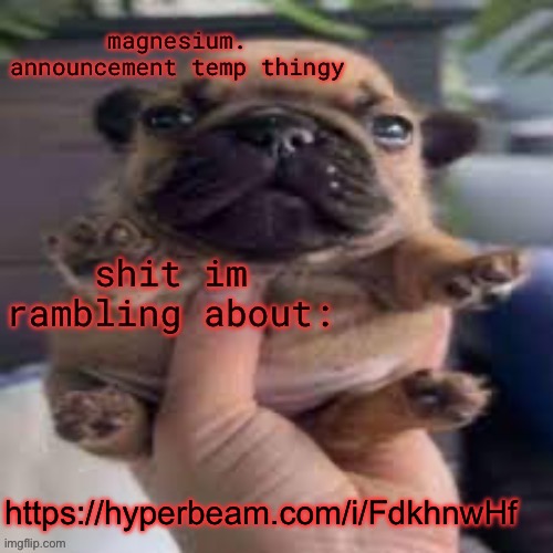 pug temp | https://hyperbeam.com/i/FdkhnwHf | image tagged in pug temp | made w/ Imgflip meme maker