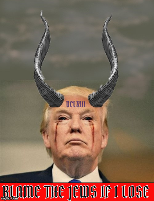 Trump's true form 666 | image tagged in dclxvi,666,antichrist,2nd holocaust,mephisto,maga menace | made w/ Imgflip meme maker