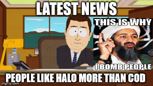 LATEST NEWS PEOPLE LIKE HALO MORE THAN COD | image tagged in memes,aaaaand its gone | made w/ Imgflip meme maker