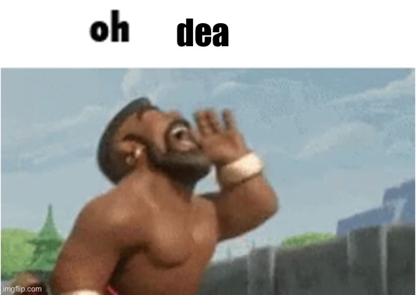 OH MODERATORS | dea | image tagged in oh moderators | made w/ Imgflip meme maker
