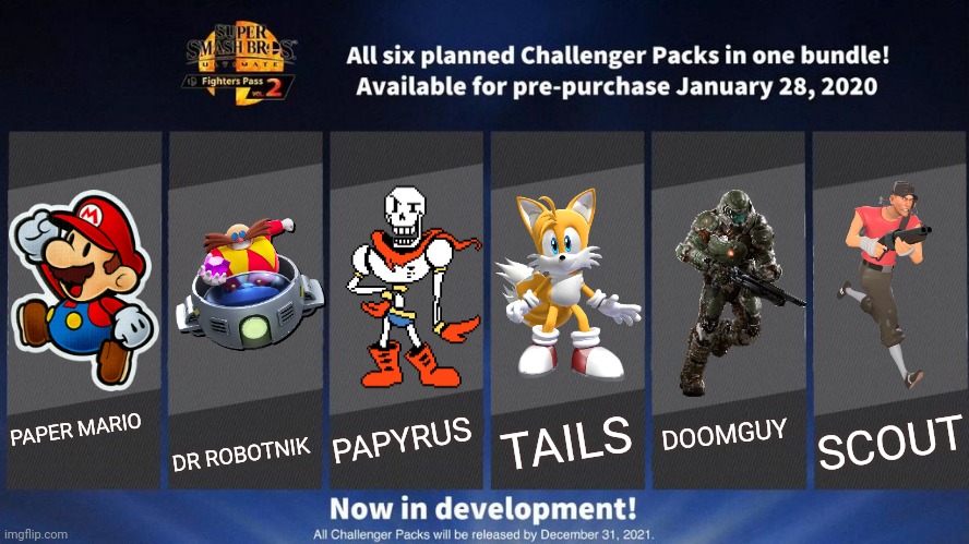 Imagine | PAPYRUS; DR ROBOTNIK; TAILS; DOOMGUY; SCOUT; PAPER MARIO | image tagged in fighters pass vol 2 meme version 3,super smash bros | made w/ Imgflip meme maker