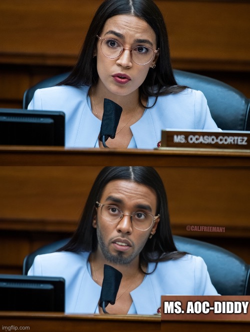 AOCIDDY | image tagged in crazy aoc,aoc,diddy,maga,donald trump,kamala harris | made w/ Imgflip meme maker