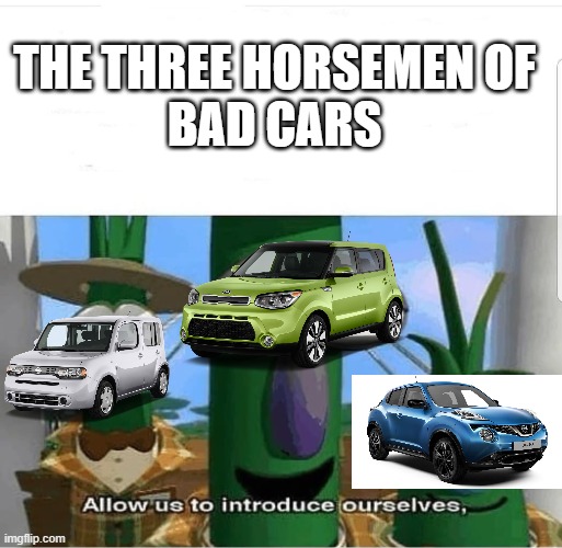 Bruh i hate these they all suck | THE THREE HORSEMEN OF 
BAD CARS | image tagged in allow us to introduce ourselves,cars,dumb,lol,yes,agree | made w/ Imgflip meme maker