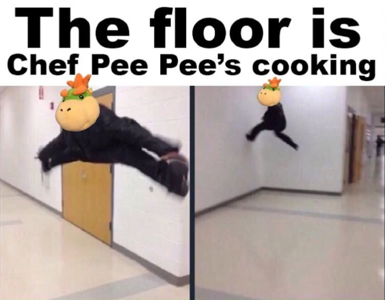 High Quality The Floor is Chef Pee Pee's Cooking Blank Meme Template