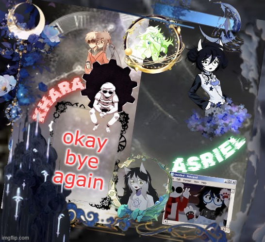 discord is lethalharvest | okay bye again | image tagged in asriel and khara shared template | made w/ Imgflip meme maker