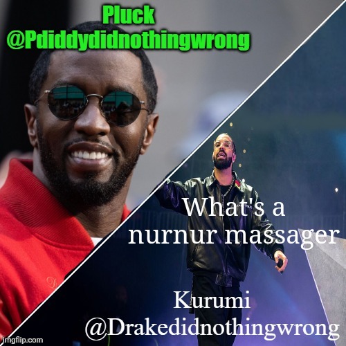 Pluck and Kurumi shared announcement | What's a nurnur massager | image tagged in pluck and kurumi shared announcement | made w/ Imgflip meme maker