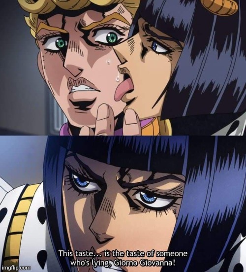 Grimcringe: I know what a shark is! Me: | image tagged in jojo taste of a liar giorno giovanna | made w/ Imgflip meme maker