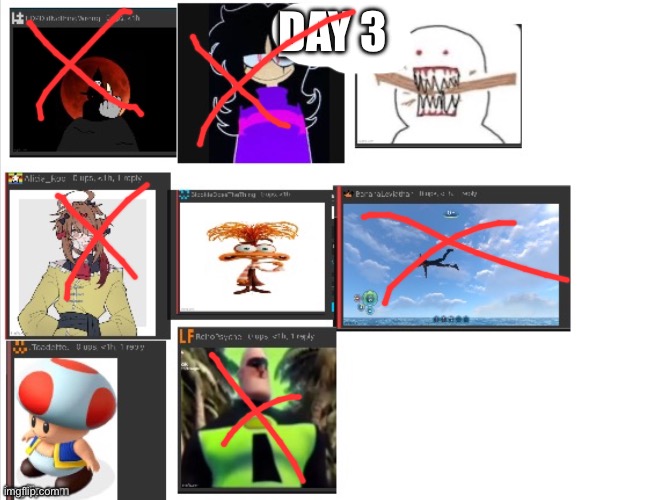 No one dies | DAY 3 | image tagged in hungry men gamez | made w/ Imgflip meme maker