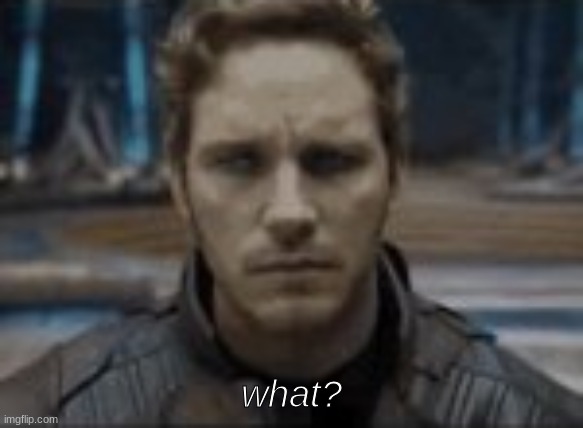 what? | made w/ Imgflip meme maker