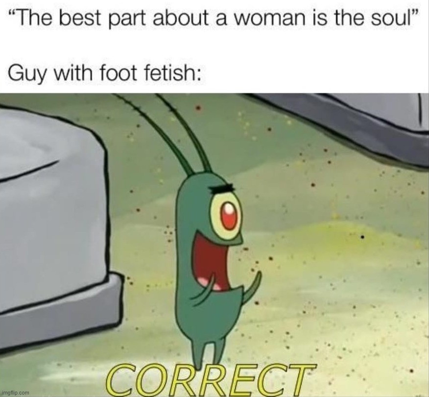 Sole vs Soul | image tagged in soul,feet | made w/ Imgflip meme maker