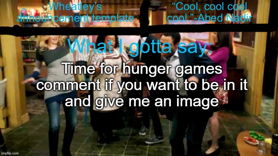 Wheatleys new temp lmao | Time for hunger games
comment if you want to be in it
and give me an image | image tagged in wheatleys new temp lmao | made w/ Imgflip meme maker