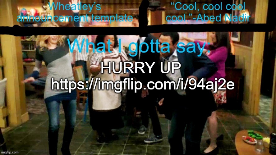 Wheatleys new temp lmao | HURRY UP
 https://imgflip.com/i/94aj2e | image tagged in wheatleys new temp lmao | made w/ Imgflip meme maker