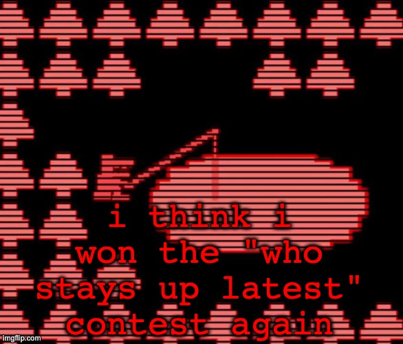 old man consequences | i think i won the "who stays up latest" contest again | image tagged in old man consequences | made w/ Imgflip meme maker