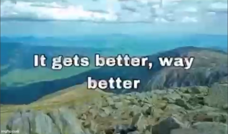 It do :] | made w/ Imgflip meme maker