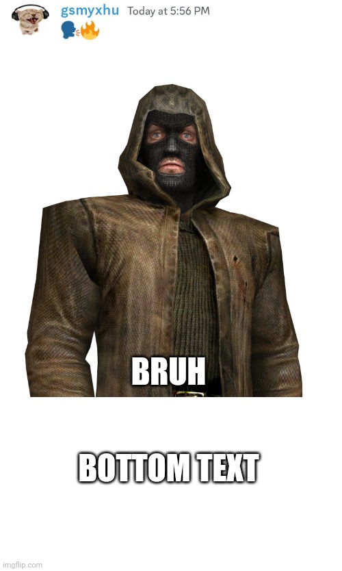 cheeki breeki | BRUH; BOTTOM TEXT | image tagged in stalker,funny not funny | made w/ Imgflip meme maker