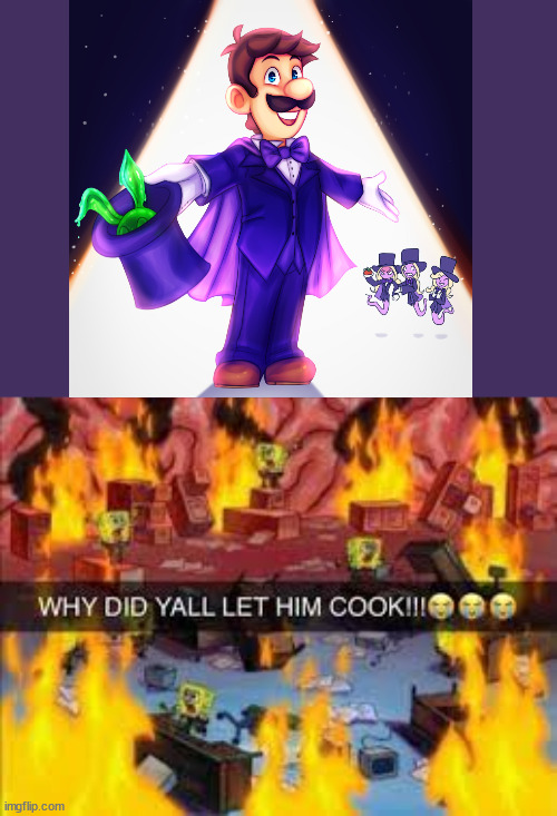 Mario fanart meme | image tagged in why did y all let him cook,mario,luigi | made w/ Imgflip meme maker