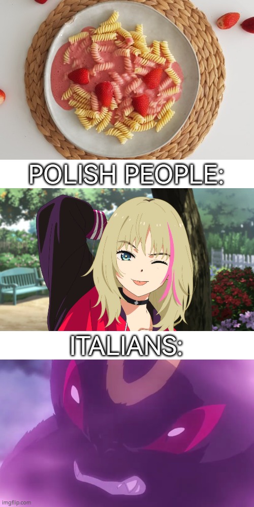 I was not expecting that Pasta made by Polish people. | POLISH PEOPLE:; ITALIANS: | image tagged in pasta,polish people,italians | made w/ Imgflip meme maker