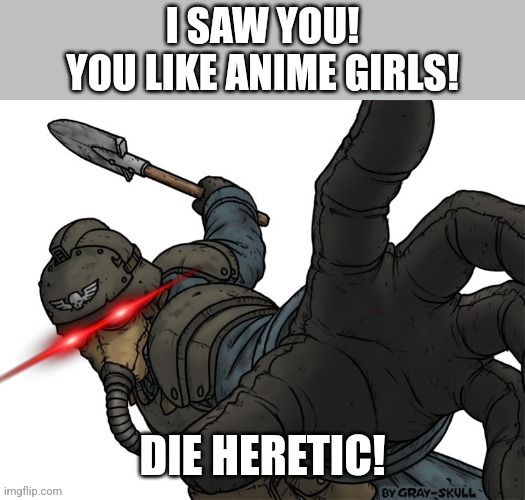 For the emperor | image tagged in war,anime girl,anime,anime boobs,warhammer40k,memes | made w/ Imgflip meme maker