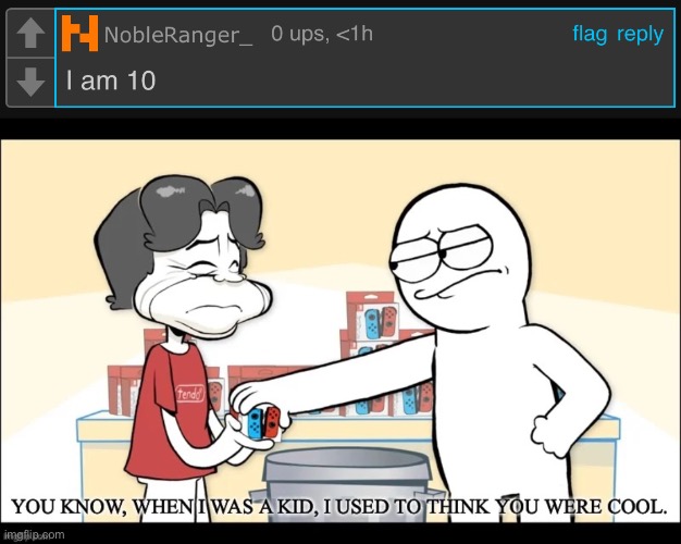 Damn it he's younger than gelatin | image tagged in when i was a kid i used to think you were cool | made w/ Imgflip meme maker