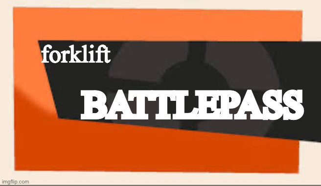 TF2 Meet The | forklift BATTLEPASS | image tagged in tf2 meet the | made w/ Imgflip meme maker