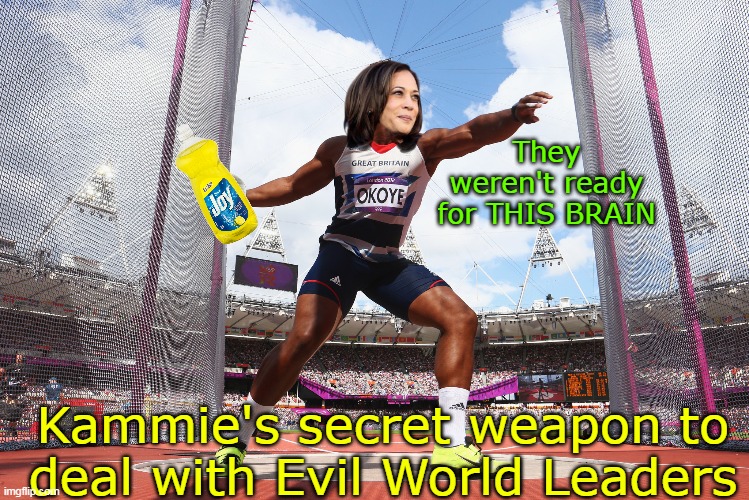 Kammie stands up to guys like Putin And Ping | They weren't ready for THIS BRAIN Kammie's secret weapon to deal with Evil World Leaders | image tagged in kamala spreads joy to russia meme | made w/ Imgflip meme maker