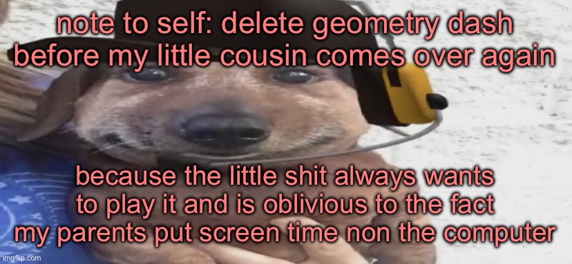 it took him SIXTY TRIES to beat RETRAY | note to self: delete geometry dash before my little cousin comes over again; because the little shit always wants to play it and is oblivious to the fact my parents put screen time non the computer | image tagged in chucklenuts | made w/ Imgflip meme maker