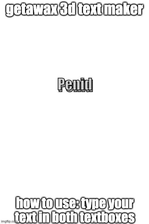 3d text maker | Penid; Penid | image tagged in 3d text maker | made w/ Imgflip meme maker