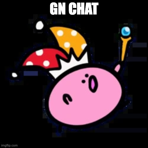 beamkirb | GN CHAT | image tagged in beamkirb | made w/ Imgflip meme maker