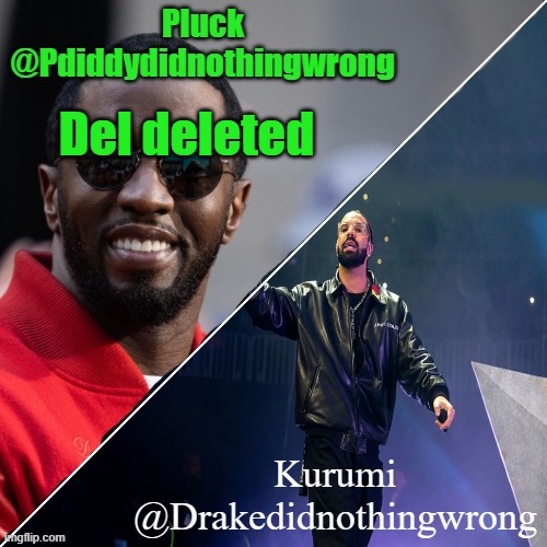 Pluck and Kurumi shared announcement | Del deleted | image tagged in pluck and kurumi shared announcement | made w/ Imgflip meme maker